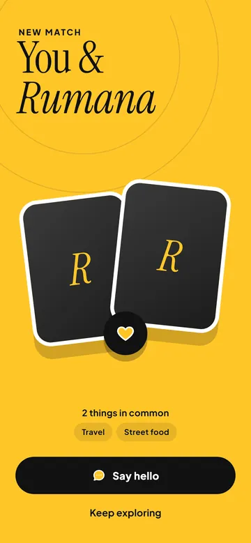 It's a match screen with things in common and a Say hello button